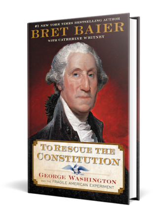 To Rescue the Constitution - Bret Baier